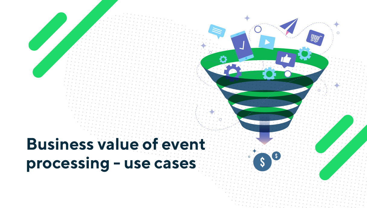 getindata blog business value event processing